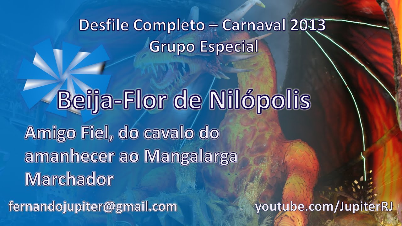 Desfile Completo Carnaval 2013 (COM NARRAÇÃO) - Beija-Flor de Nilópolis