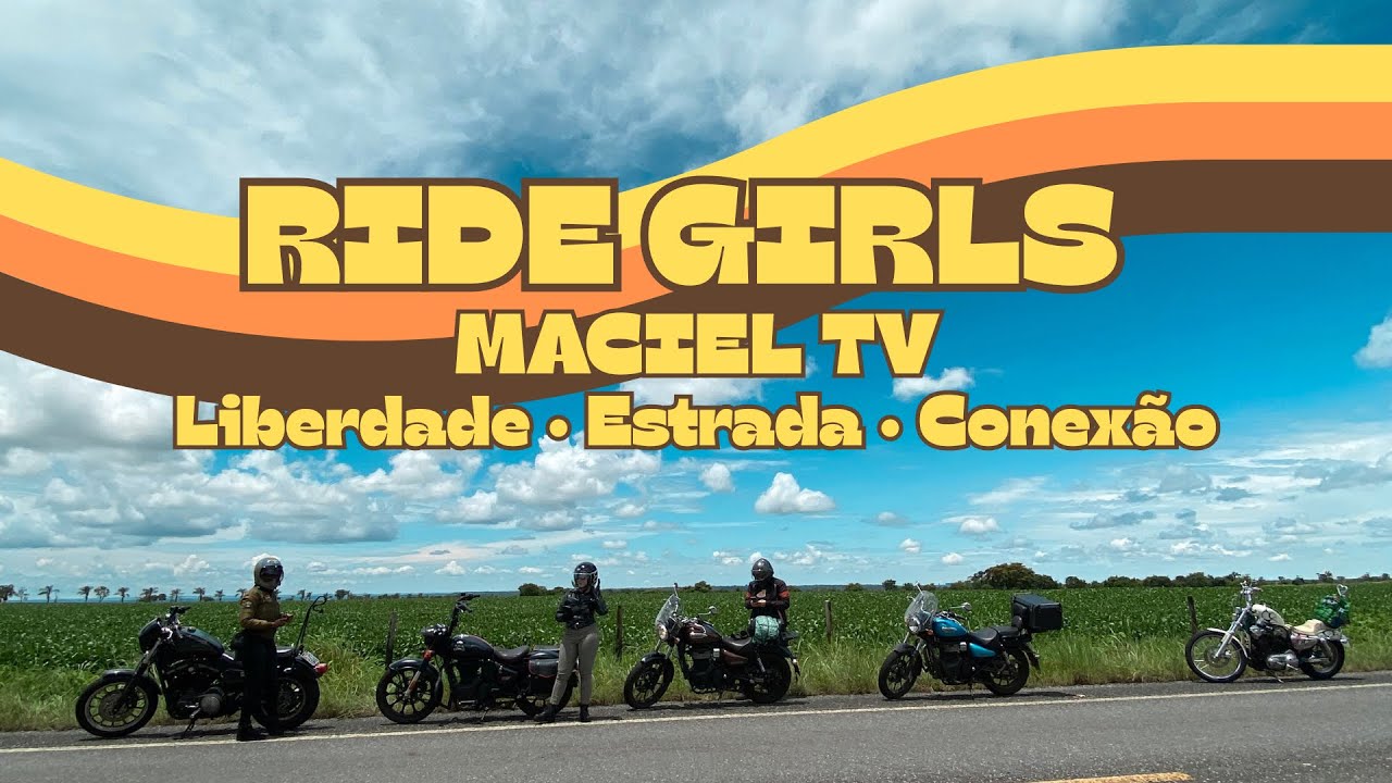 Ride Girls | Liberdade, Estrada e Conexão