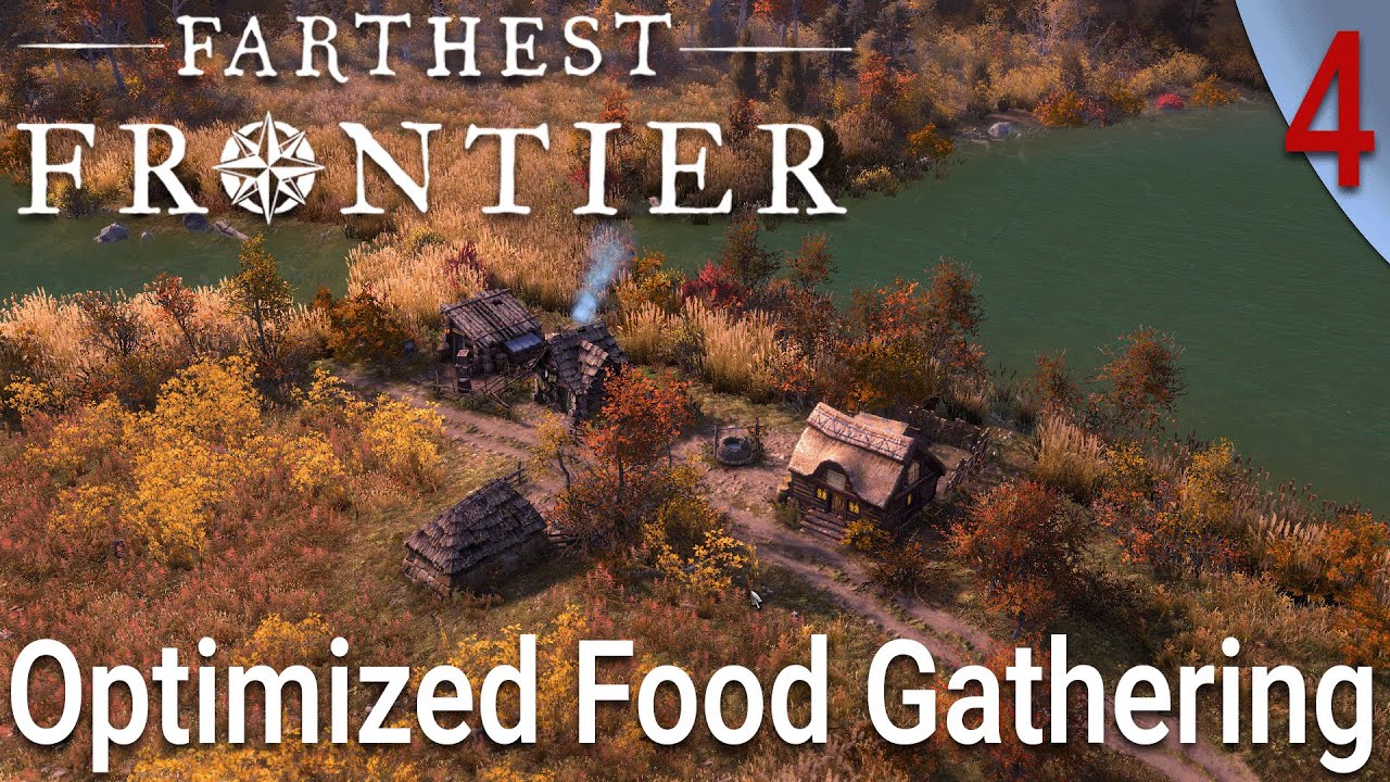 Optimized Food Gathering | Farthest Frontier Let's Play #4