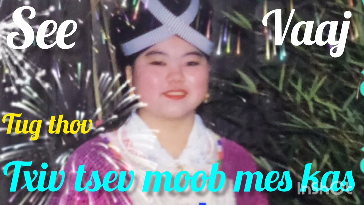 Vim kuv txuj kev laug hab ntshaav sab koj haj tshuov ib lub neej. 12/31/25