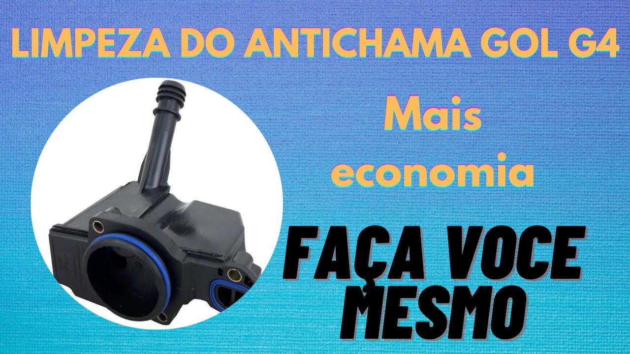 LIMPEZA DO ANTICHAMA  GOL G4 - MELHORA O CONSUMO DO CARRO