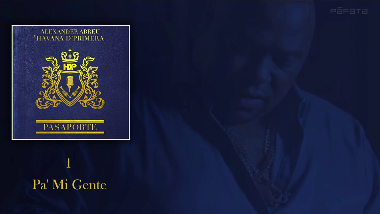 Havana D'Primera - Pa' Mi Gente  | Official Lyric Video