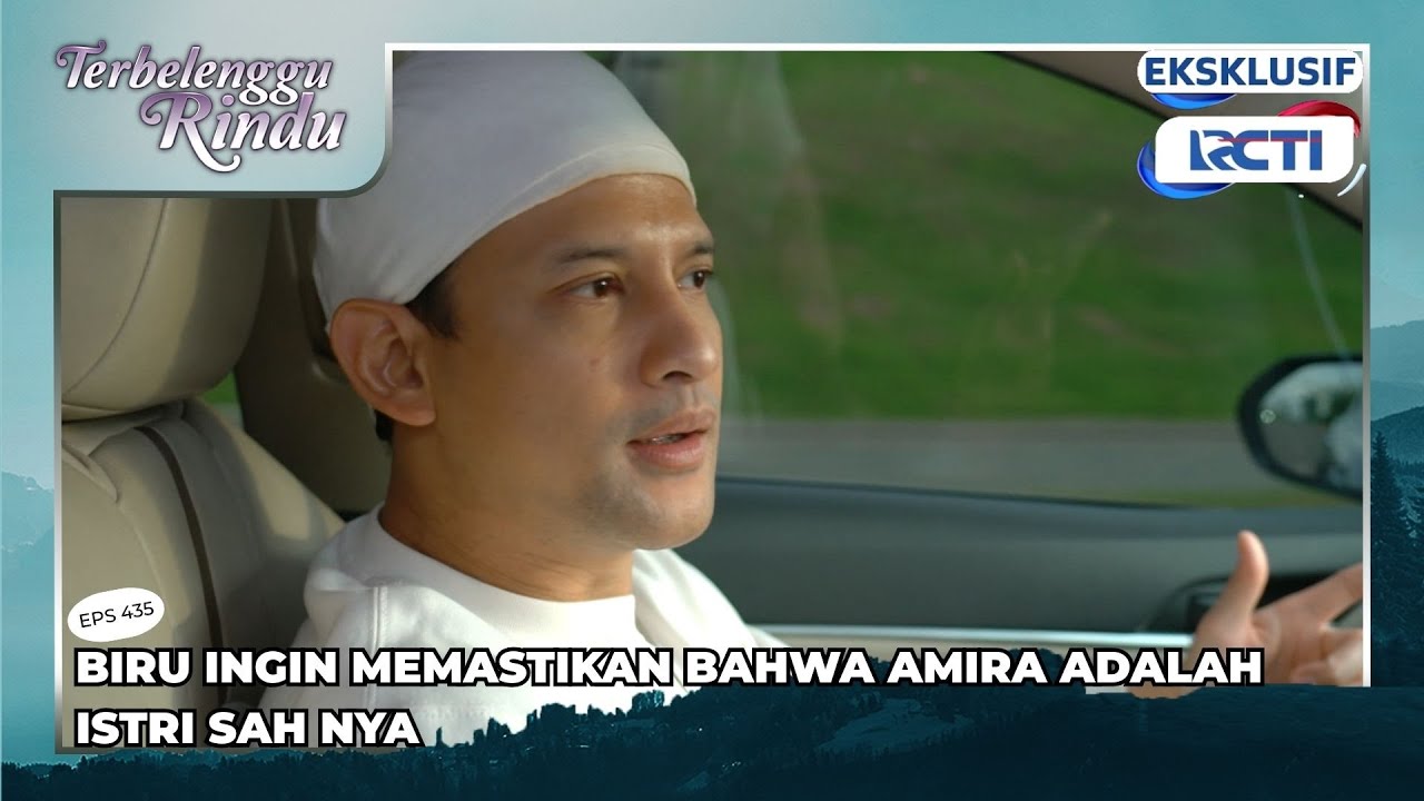 #eps434 BIRU INGIN MEMASTIKAN BAHWA AMIRA ISTRI SAHNYA | TERBELENGGU RINDU