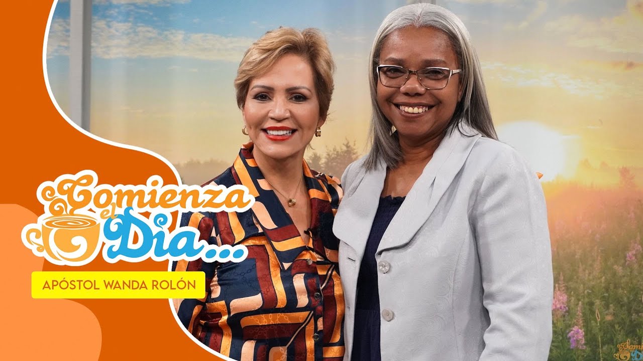 Comienza el Día | Marta Milagros Ríos Llanos & Lissie Santiago