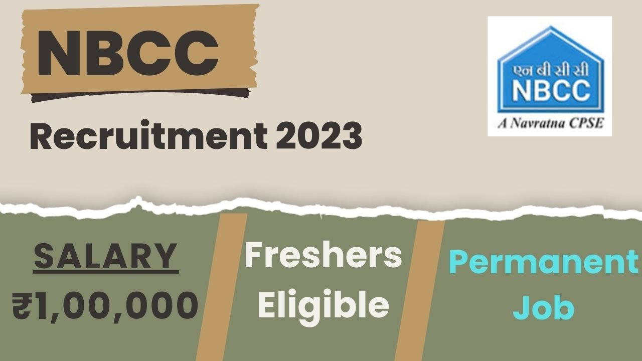 NBCC Recruitment 2023 | Salary ₹1,00,000 | Freshers Eligible | Permanent Job | Latest Jobs 2023
