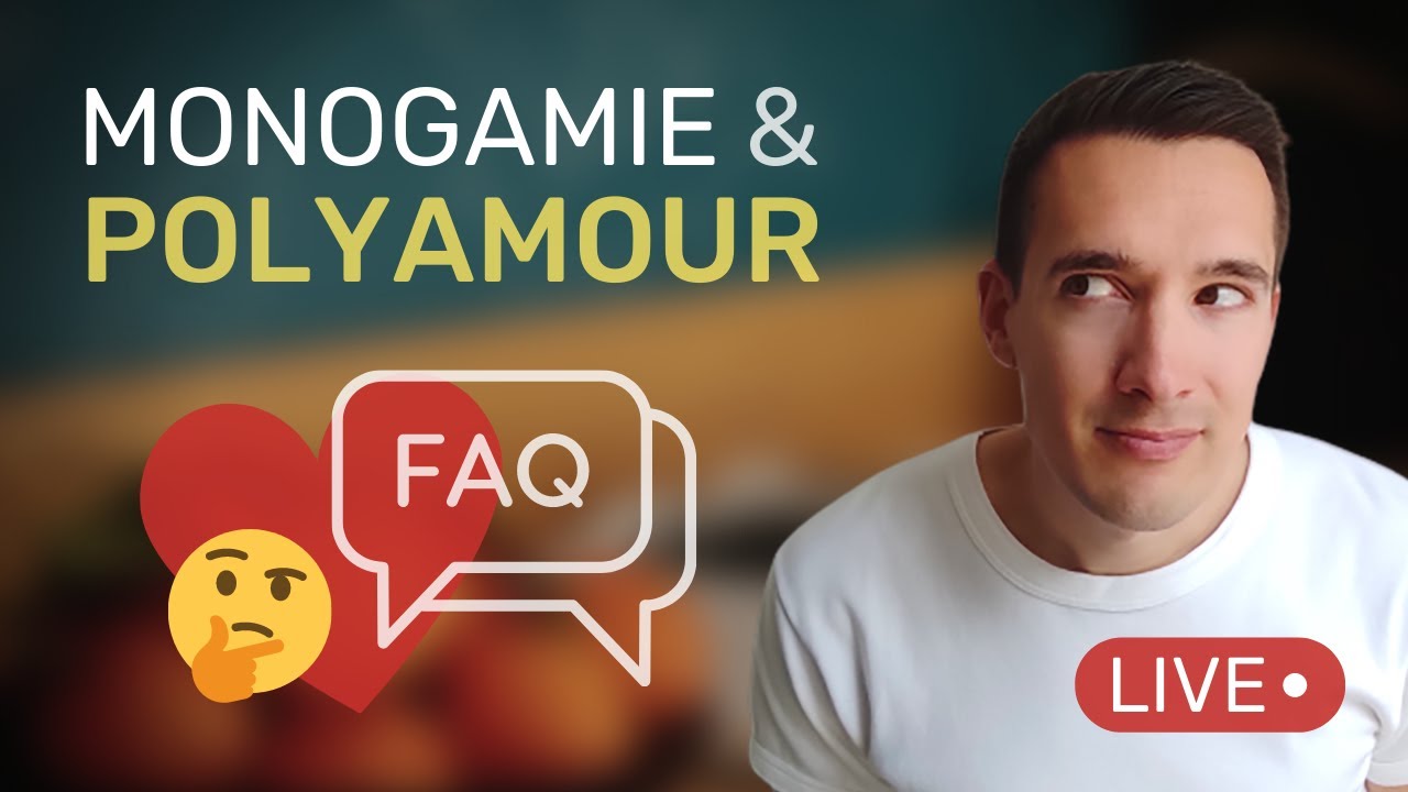 MONOGAMIE ET POLYAMOUR | Couple, infidélité, exclusivité, ouverture, jalousie, insécurités, FAQ