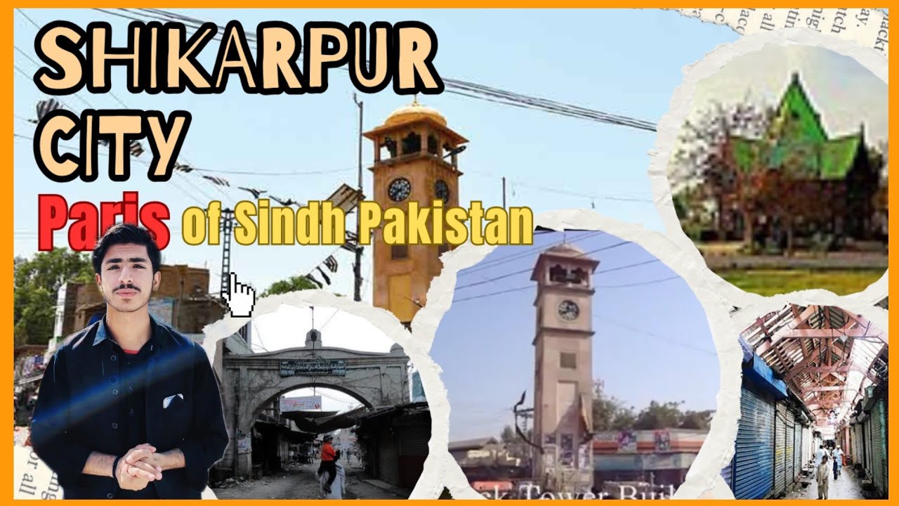 SHIKARPUR One of The || Historical & Famous city || in SINDHI Pakistan🇵🇰 it's PARIS of SINDHI