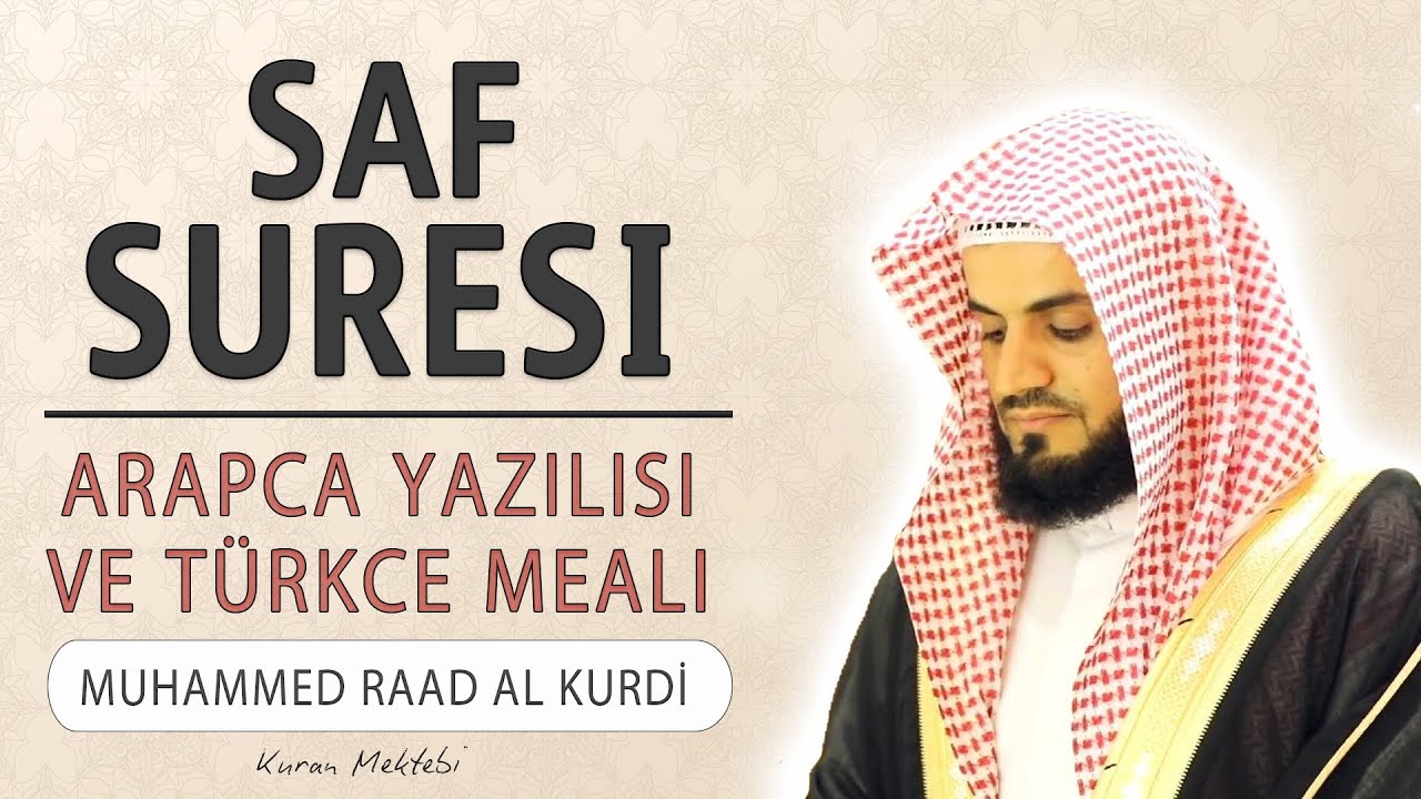 Saf suresi anlamı dinle Muhammed Raad al Kurdi (Saf suresi arap&ccedil;a yazılışı okunuşu ve meali)