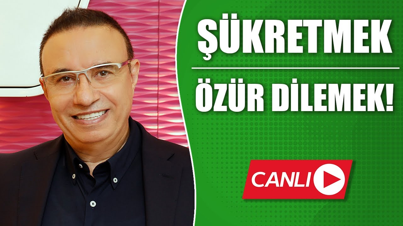 Daha Mutlu Bir Hayatın Kilit Noktası; Şükür ve Özür! | Kişisel Gelişim Uzmanı Turhan Güldaş