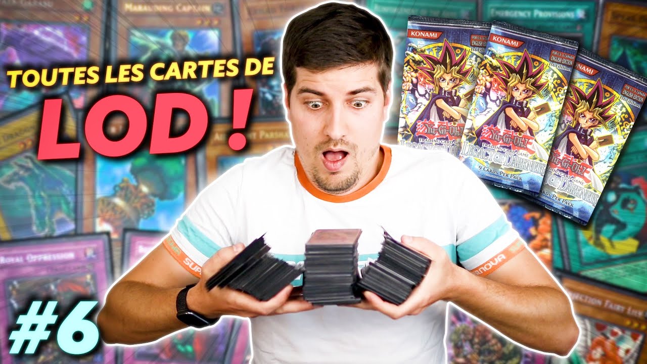 TOUTES LES CARTES YUGIOH - Partie 6 - LEGACY OF DARKNESS (LOD)