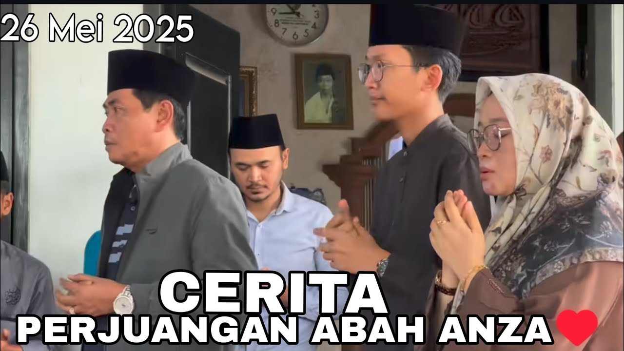 KH ANWAR ZAHID TANGERANG 26 MEI 2025 || CERITA PERJUANGAN & KEBERANGKATAN ABAH