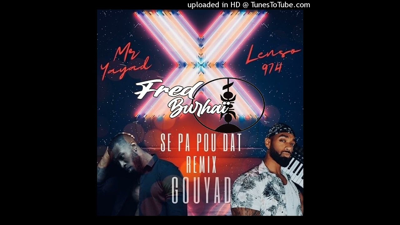 🔲🔲LENSO FT MR YAYAD - SE PA POU DAT [GOUYAD REMIX]🔲🔲