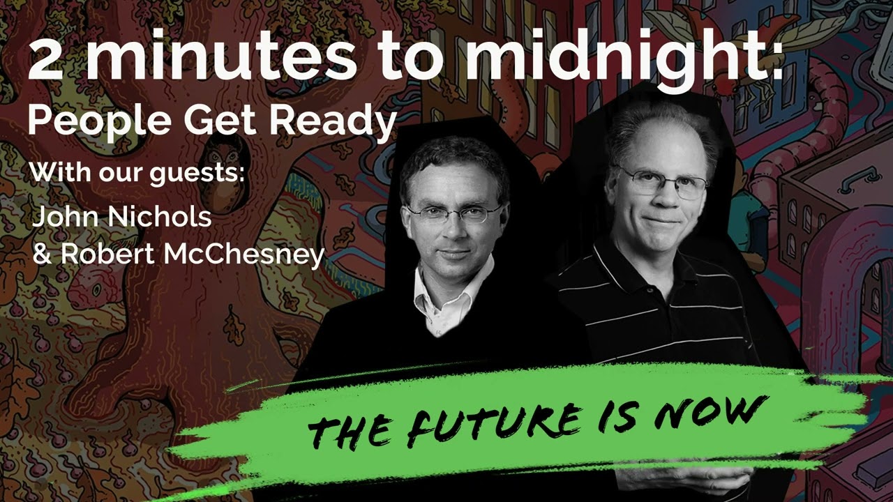 Computing Power, Capitalism & Democracy with Robert McChesney | 2 Minutes to Midnight (Remastered)