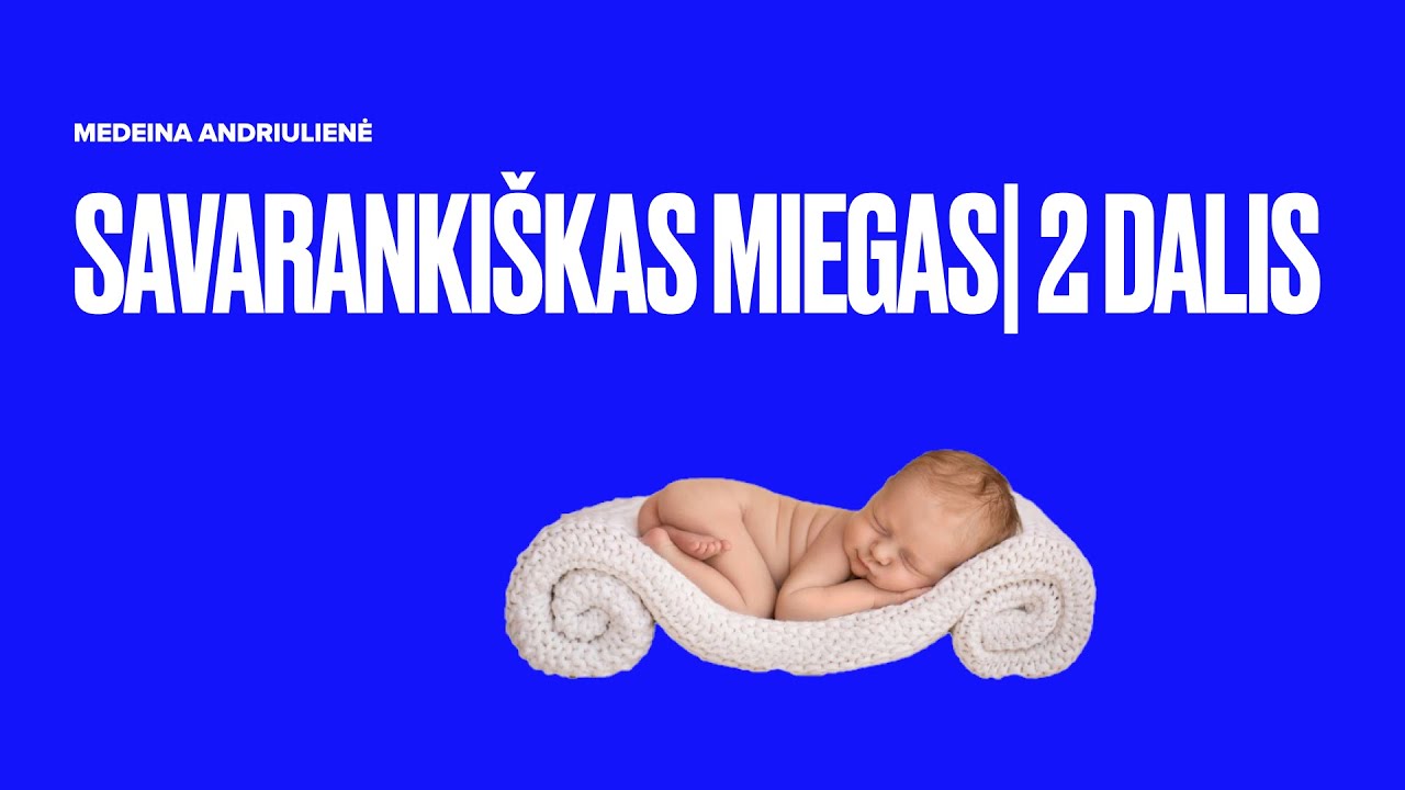 Kelias į savarankišką MIEGĄ be ašarų