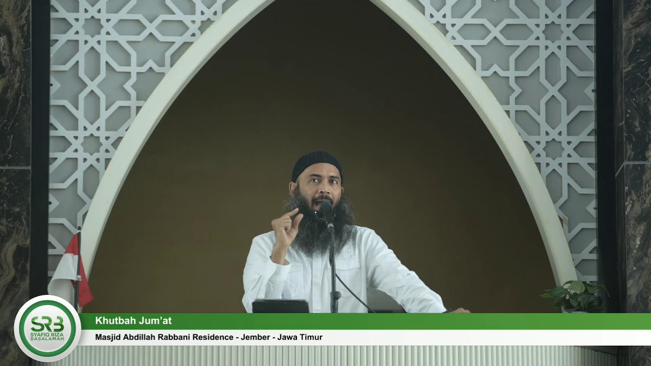 Khutbah Jum'at - Ustadz DR Syafiq Riza Basalamah MA