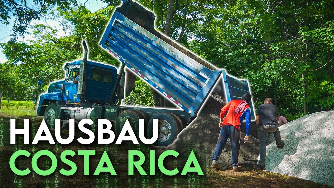 Hausbau in Costa Rica - Lieferung der Baumaterialen & Fundament ausheben (Episode 15)