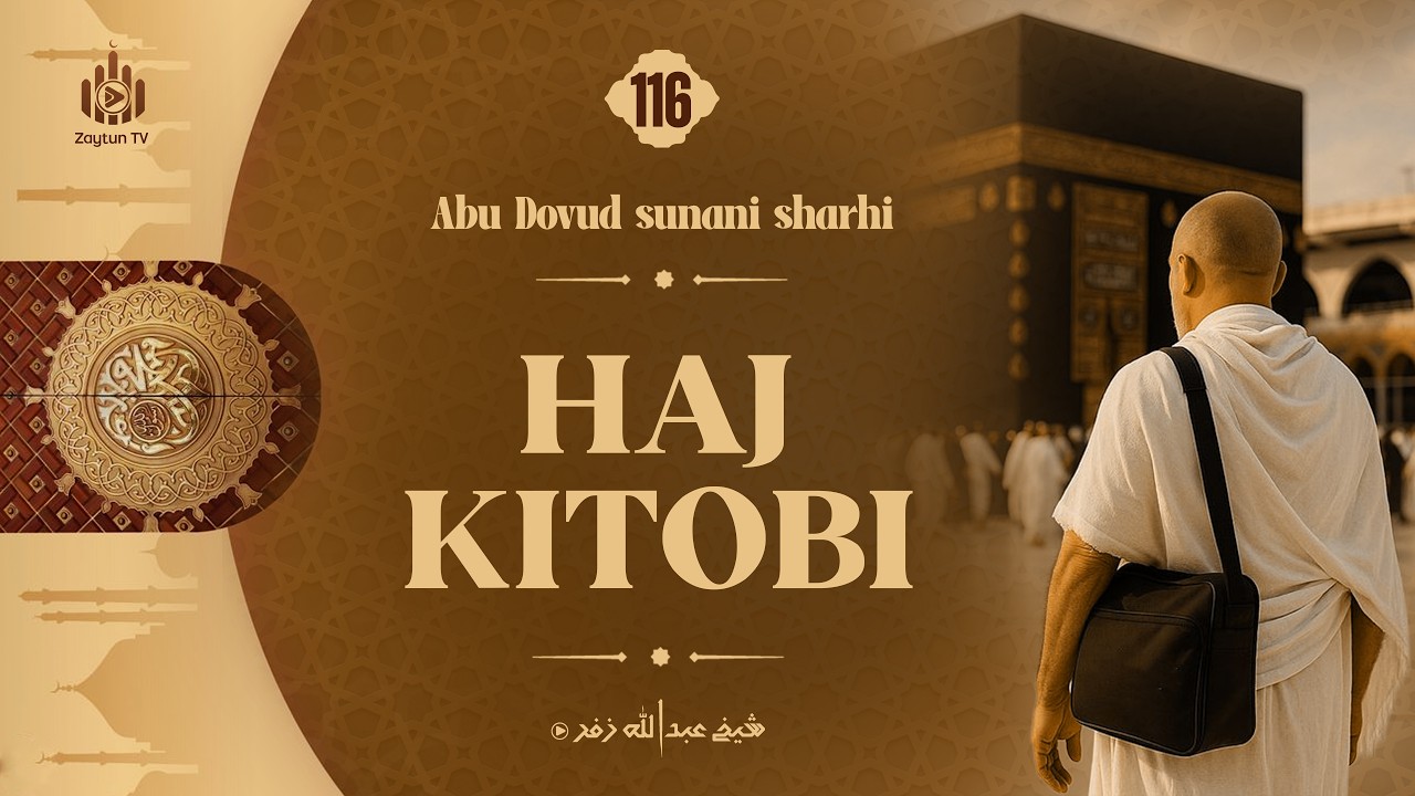 Haj kitobi | Abu Dovud sunani sharhi 116-dars | Ustoz Abdulloh Zufar
