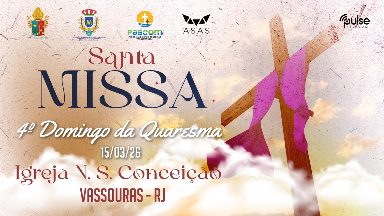Santa Missa - 4º Domingo da Quaresma - Igreja N. S. Conceição - Vassouras-RJ