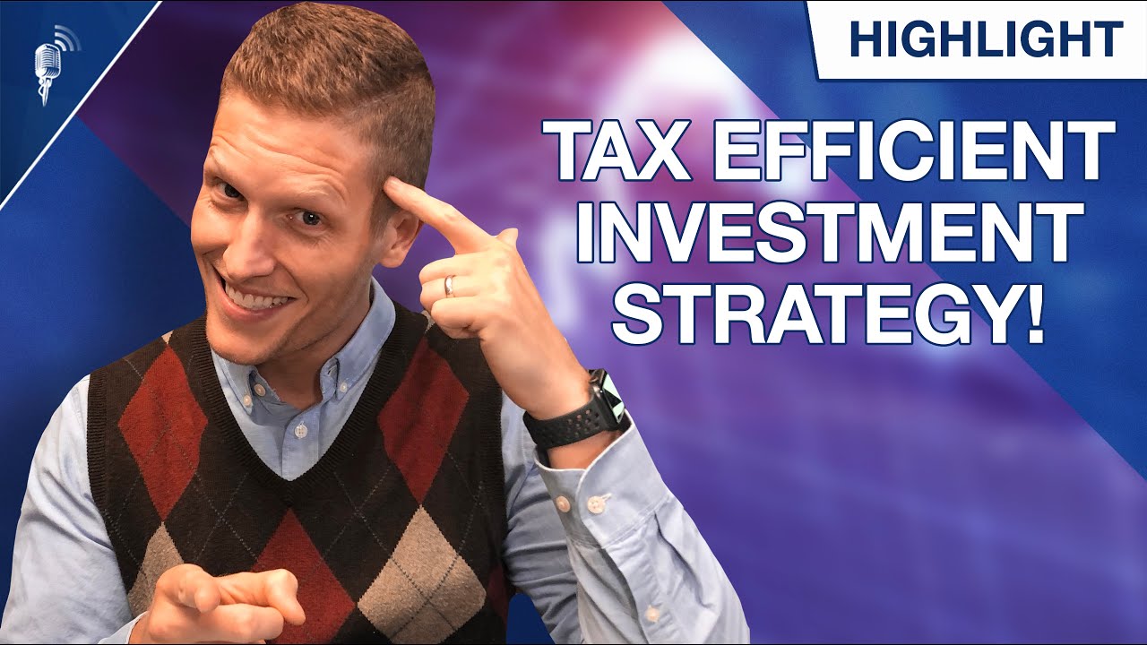 How to Have a Tax Efficient Investment Strategy