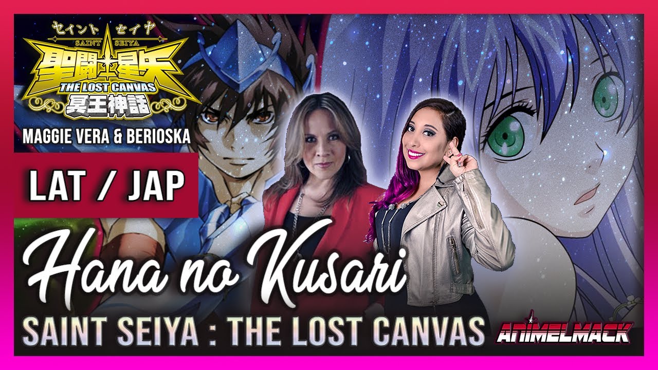 🌸SAINT SEIYA: The Lost Canvas ED1| Hana No Kusari 花の鎖 | Ft Maggie Vera & @animelmack
