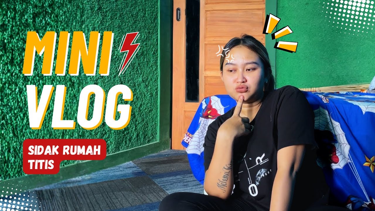 SUKENI MINIVLOG -  SIDAK RUMAH TITIS
