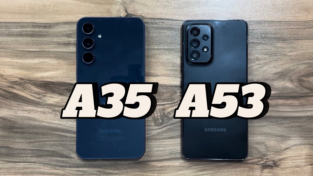 Samsung Galaxy A35 vs Samsung Galaxy A53