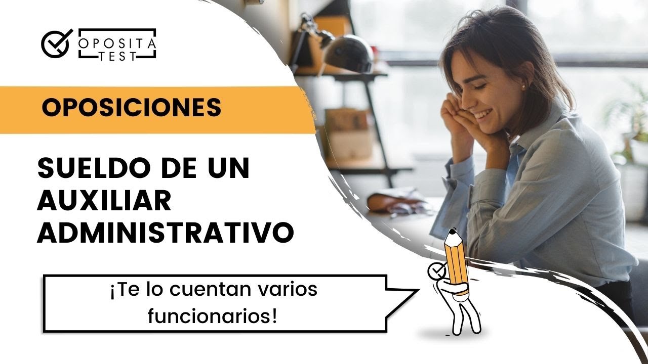 💰 El sueldo de un Auxiliar Administrativo