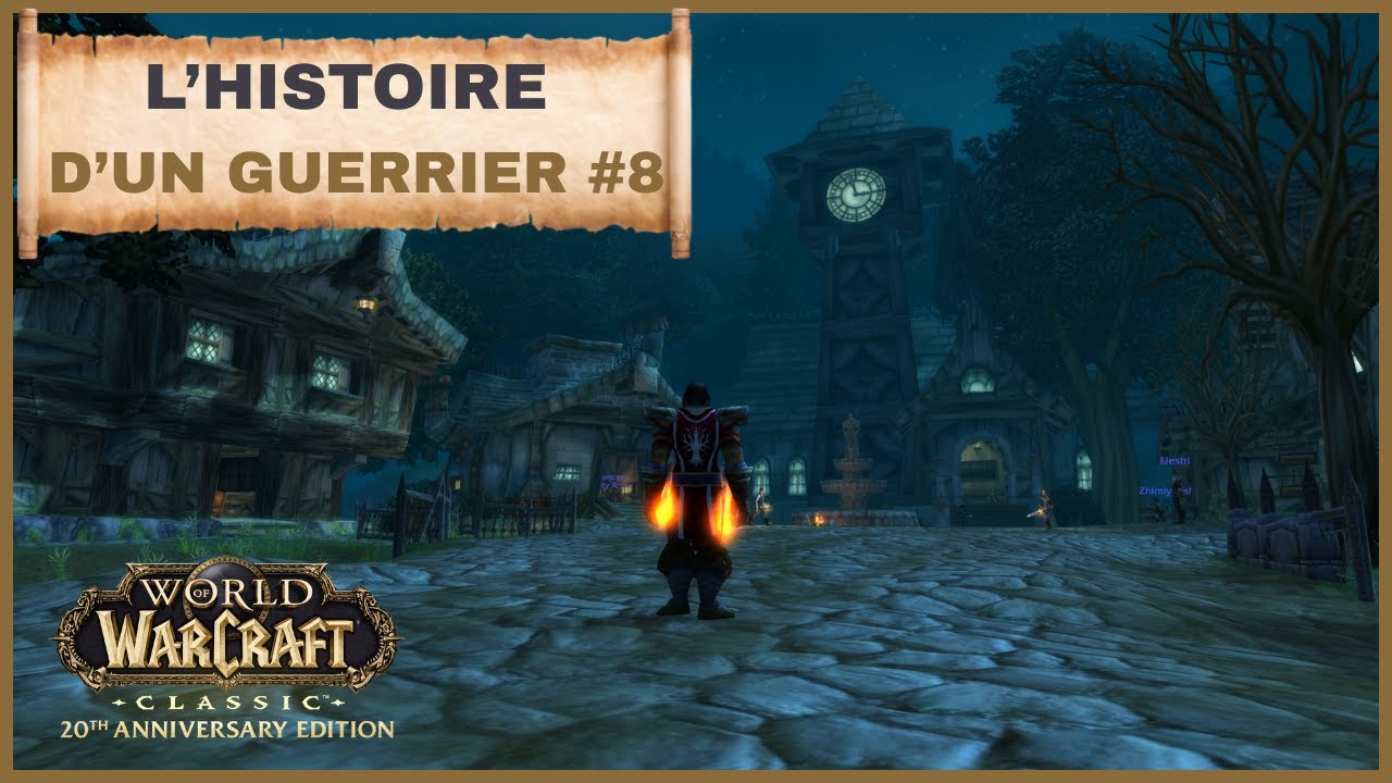 L'HISTOIRE D'UN GUERRIER - EP 8 - Les Bois de la Pénombre - World Of Warcraft Classic FR