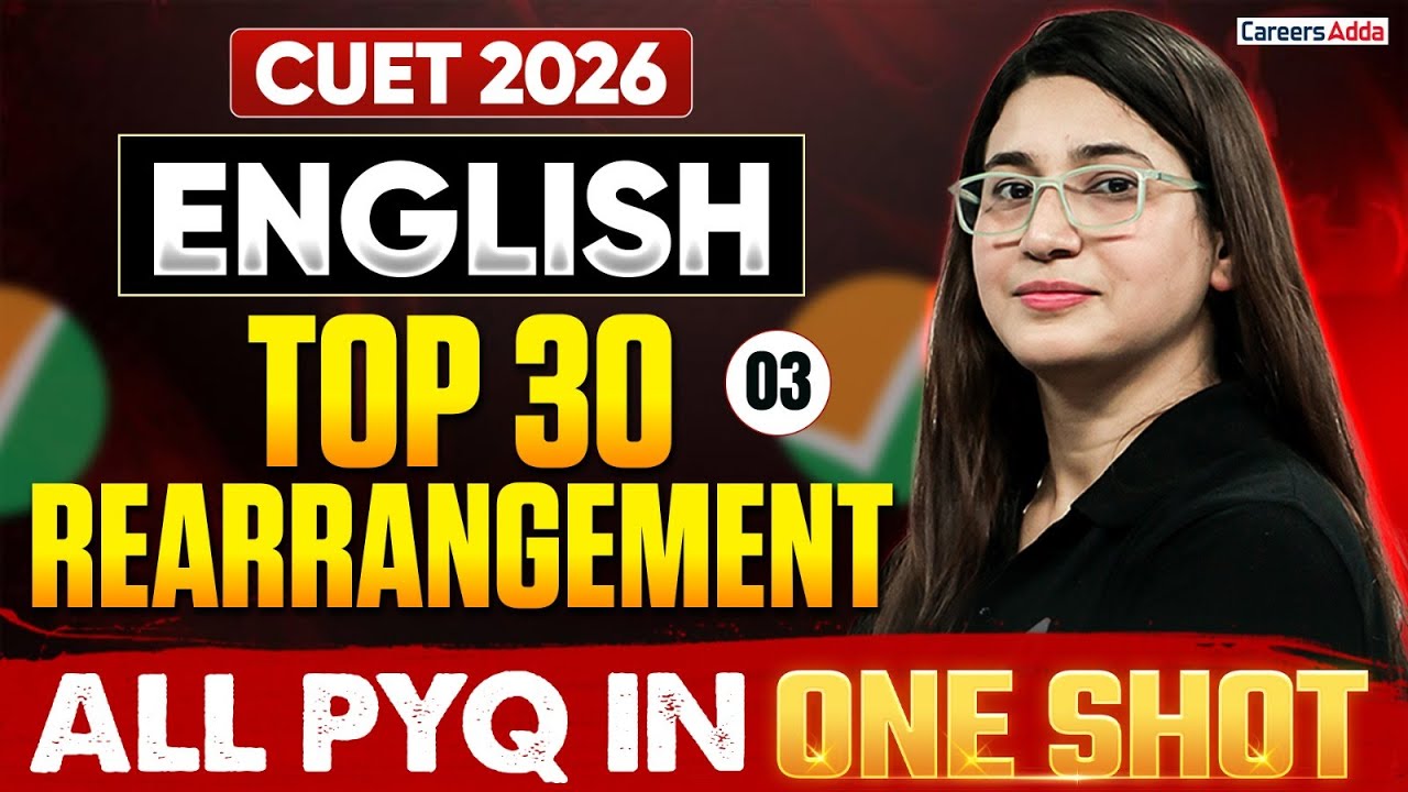 CUET English 2026 PYQ's | Top 30 Rearrangement Previous Year Questions | CUET English Preparation