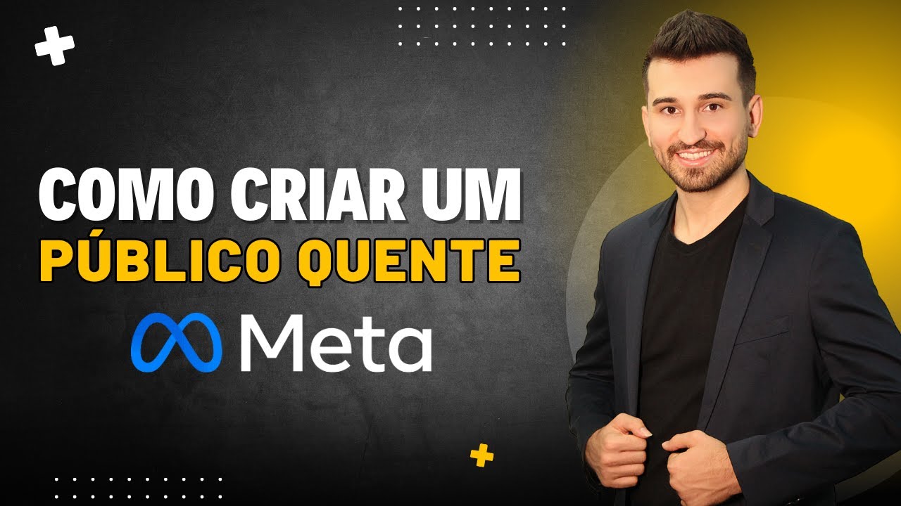 COMO CRIAR UM P&Uacute;BLICO QUENTE NO META ADS