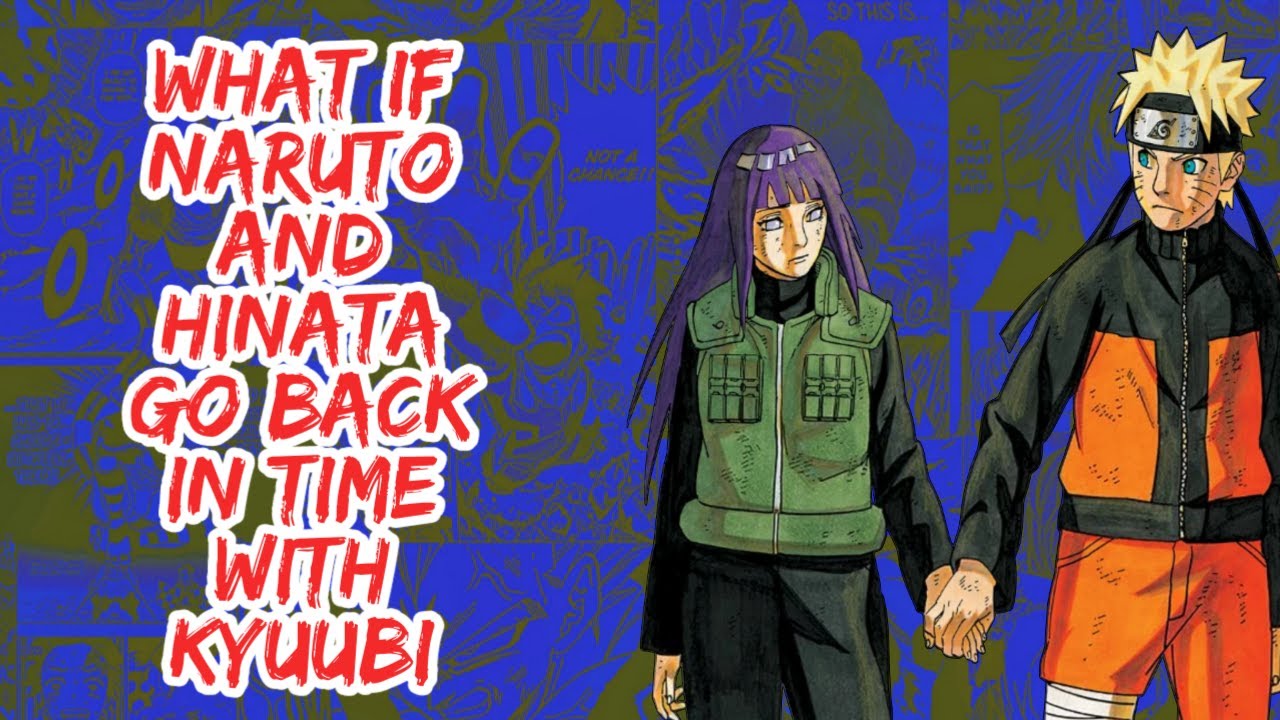 What if Naruto And Hinata Go Back in Time With Kyuubi | Part 1