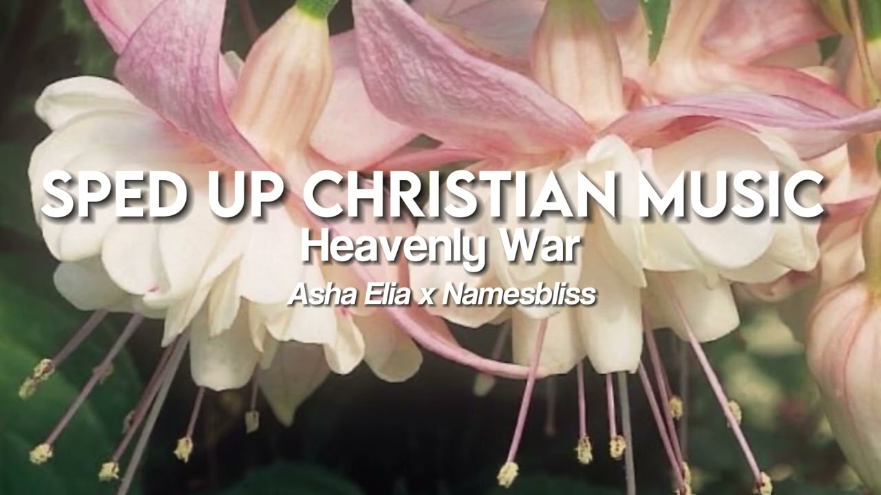 Heavenly War by Asha Elia & Namesbliss (sped up)