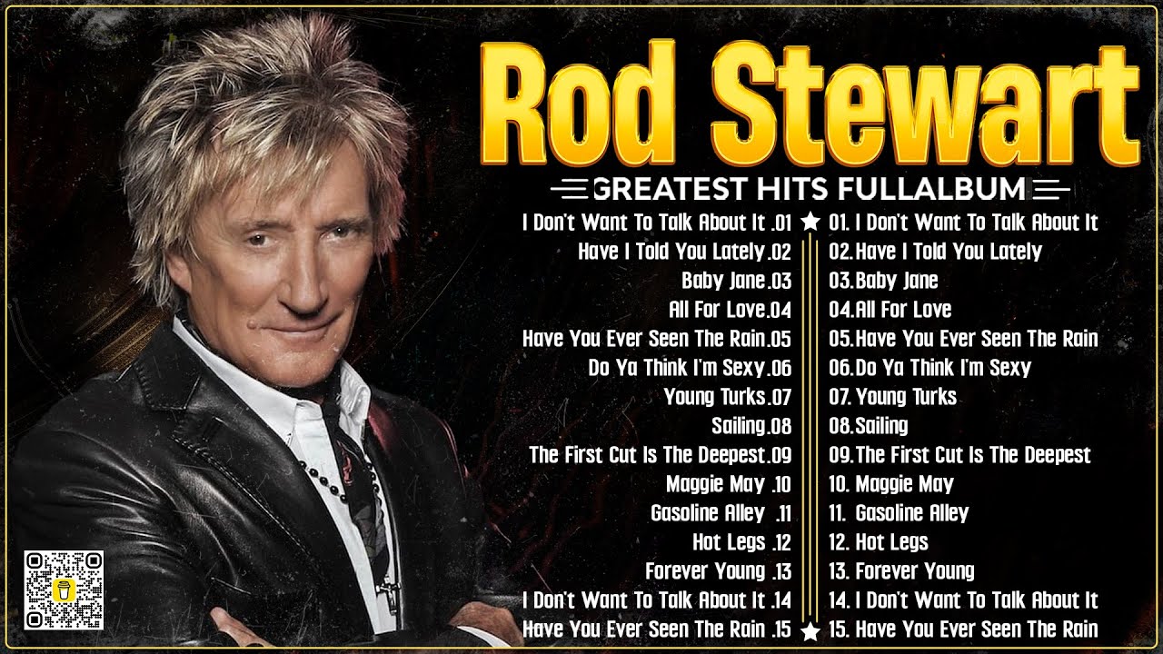 Best Songs Rod Stewart Greatest Hits Full Album⭐The Best Soft Rock Of Rod Stewart.