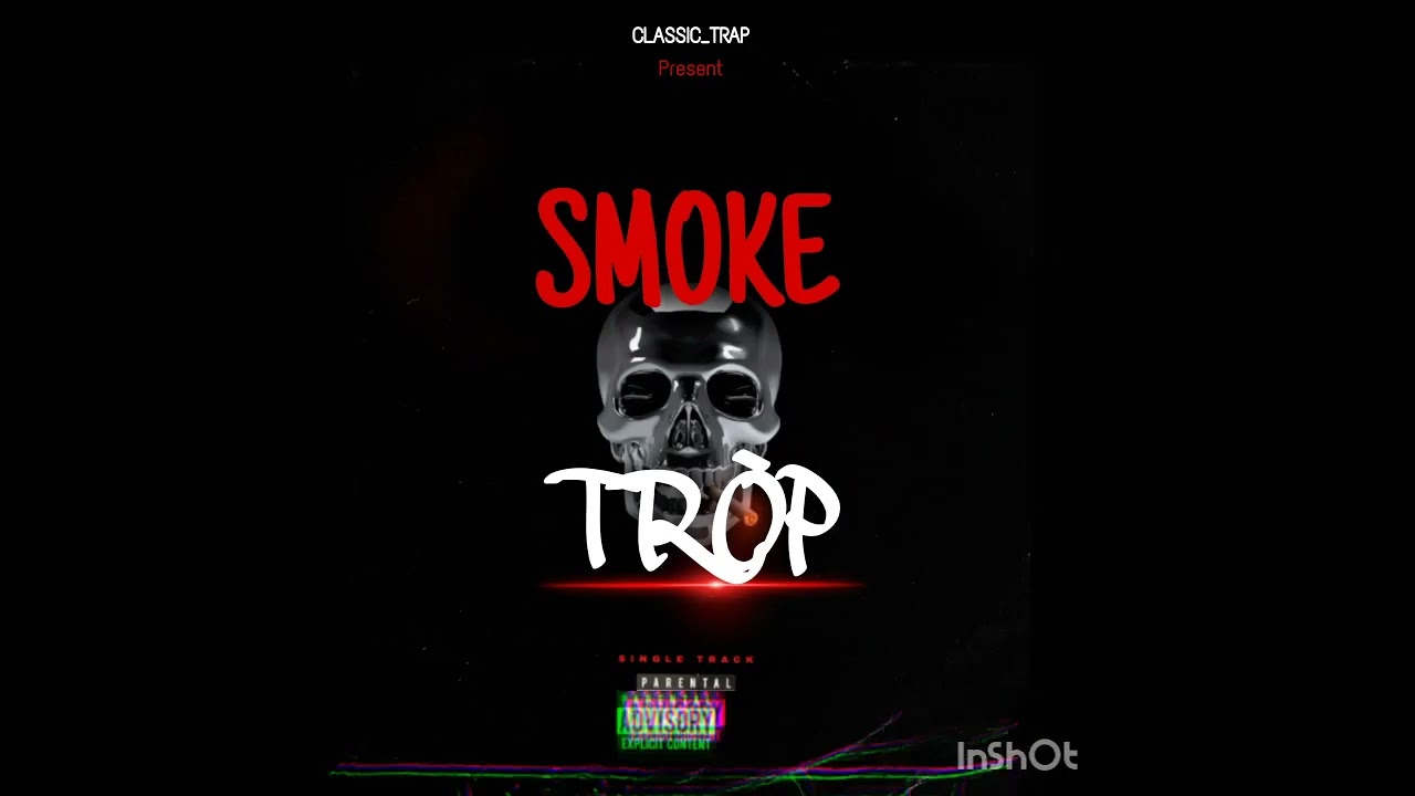 SMOKE TRÒP__BY(CLASSIC_TRAP)