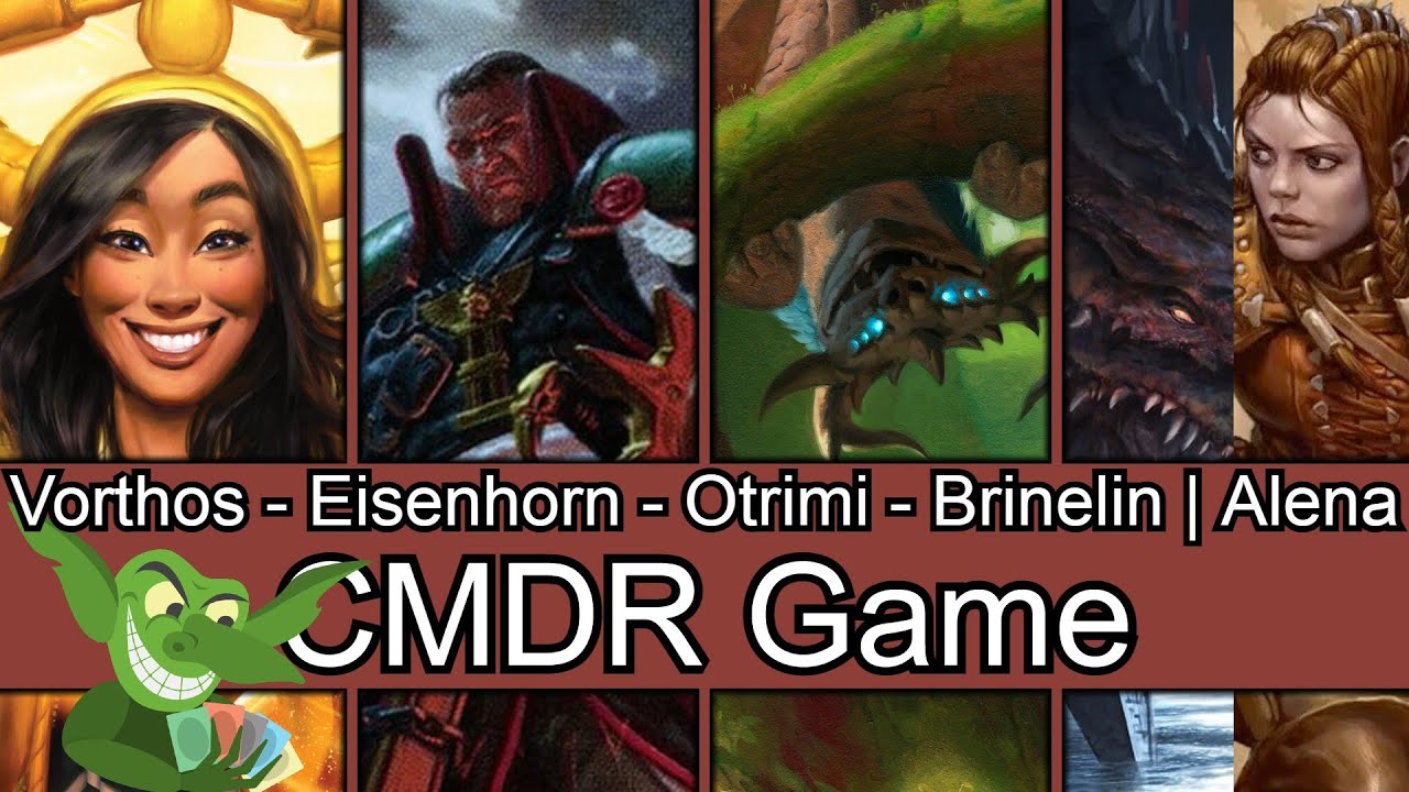 They're playing WHO? Vorthos vs Eisenhorn vs Otrimi vs Brinelin | Alena EDH / CMDR game play