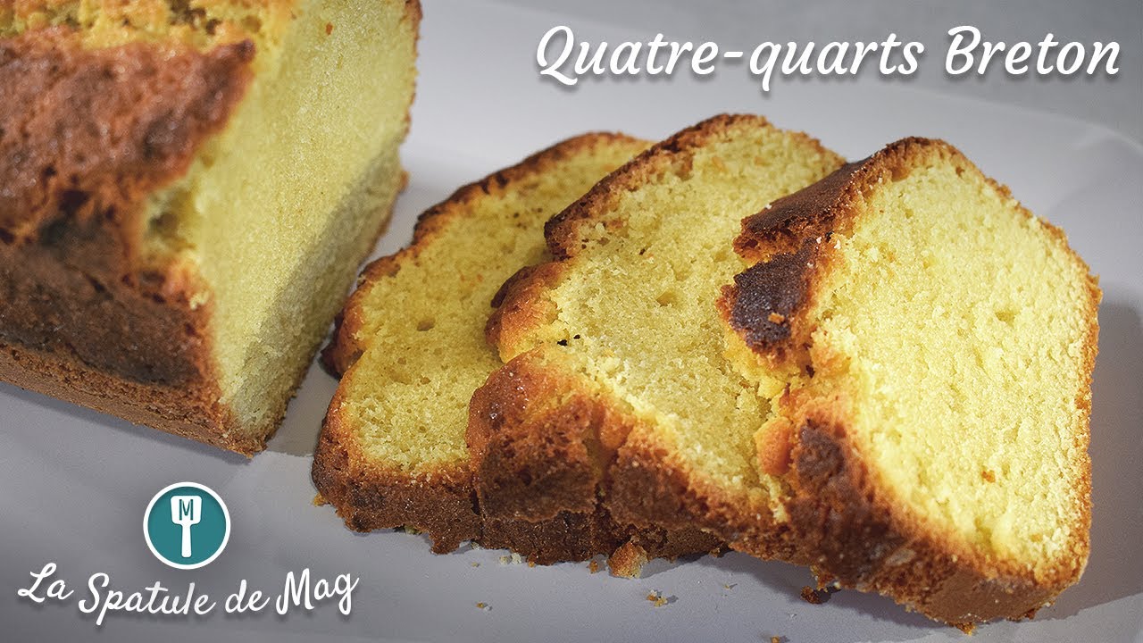 Recette gâteau : QUATRE-QUARTS breton !