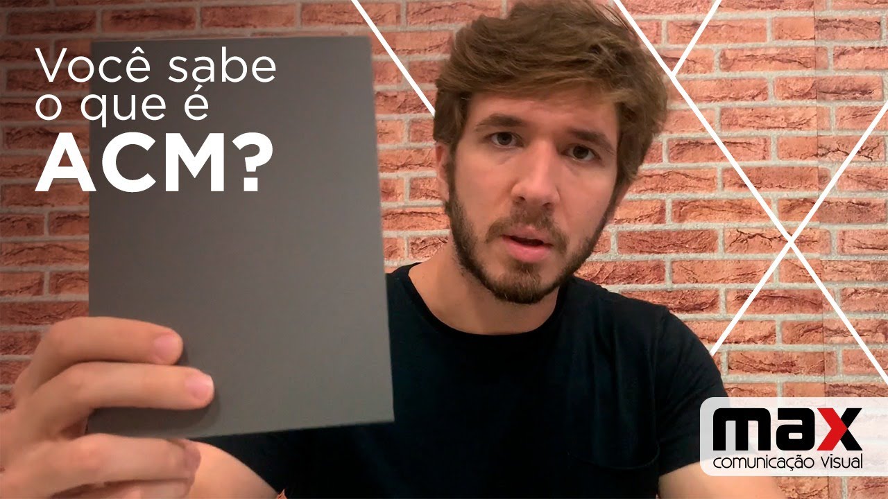 #07 | Você sabe do que é feito o ACM? | Max Visual
