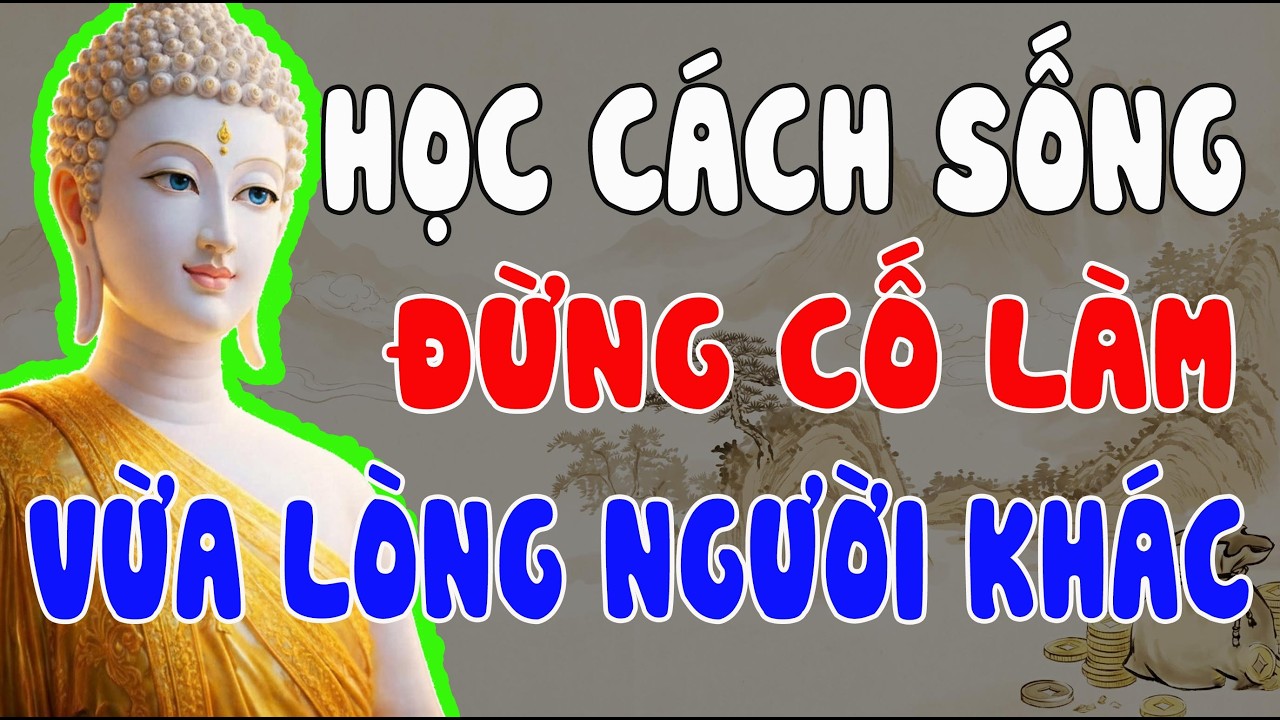 PHẬT DẠY: SỐNG KHÔNG CẦN ĐƯỢC KHEN, KHÔNG LO BỊ GHÉT – CON ĐƯỜNG ĐẾN TÂM TĨNH LẶNG VÀ AN LẠC