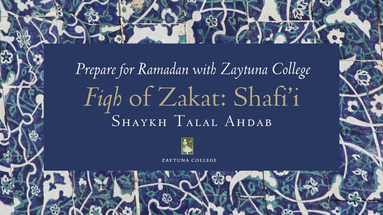Shafi'i Fiqh Of Zakat with Shaykh Talal Ahdab