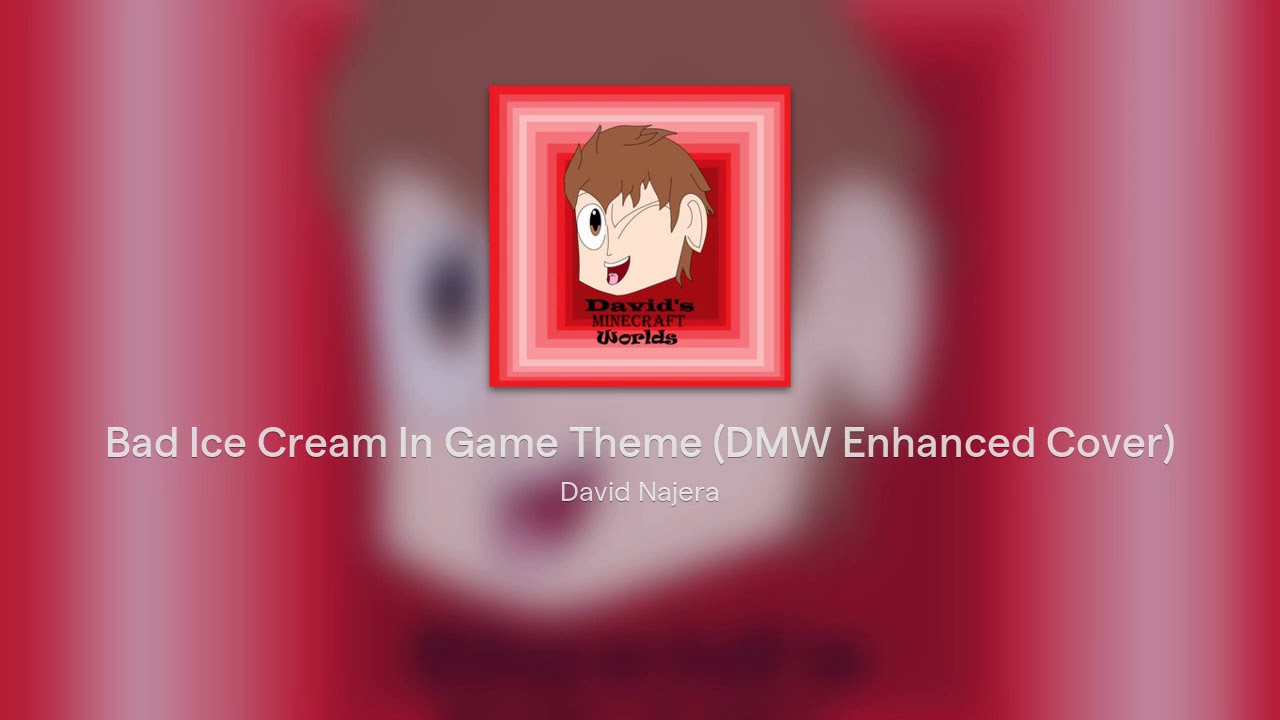 Bad Ice Cream In Game Theme (DMW Enhanced Cover)