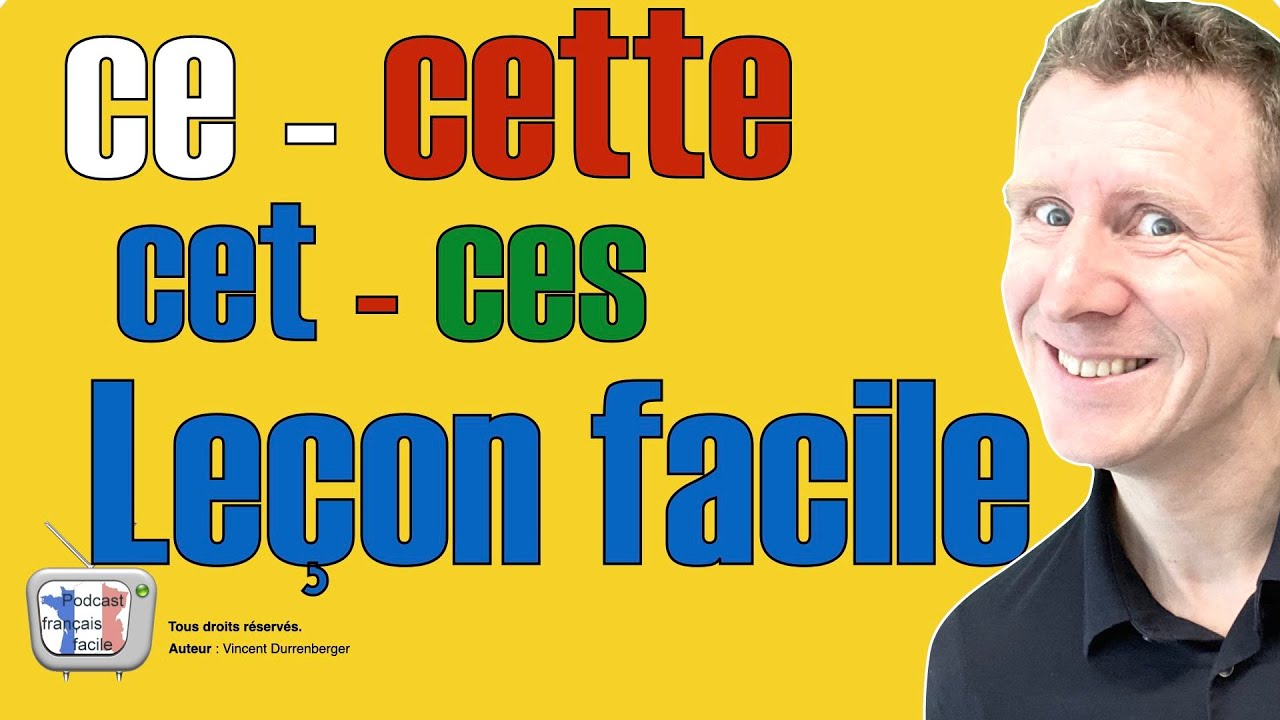 CE - CETTE - CES Leçon en français facile -  adjectifs démonstratifs en français