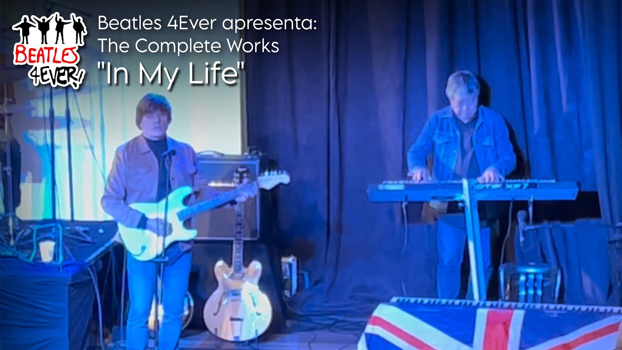 Beatles 4Ever apresenta “In My Life” - The Complete Works | 28/11/25