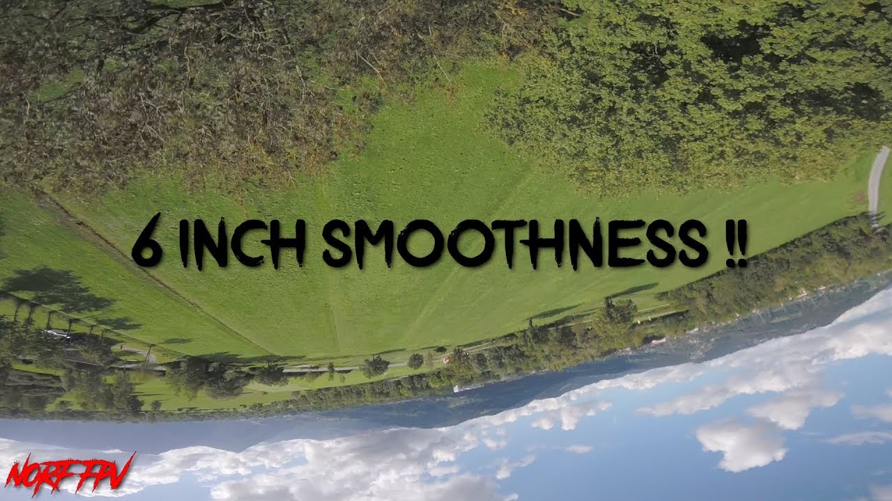 6 inch fpv freestyle - smoothest setup ever??!!