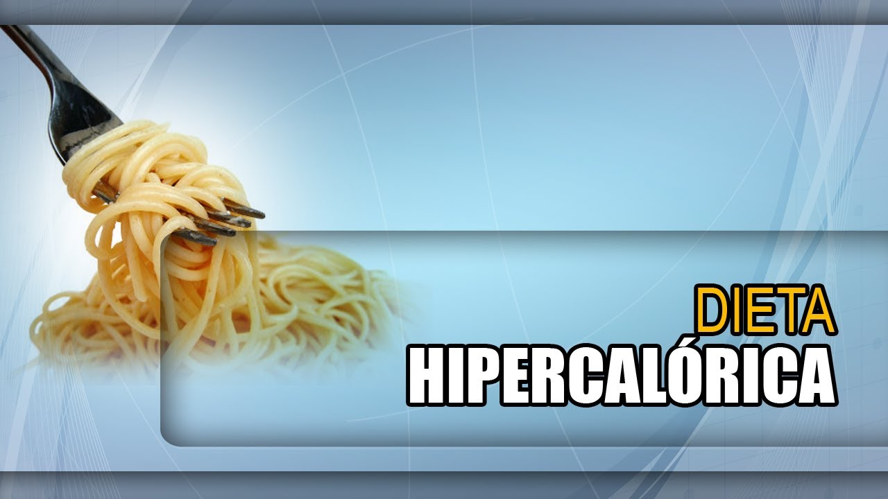 Dieta Hipercalórica