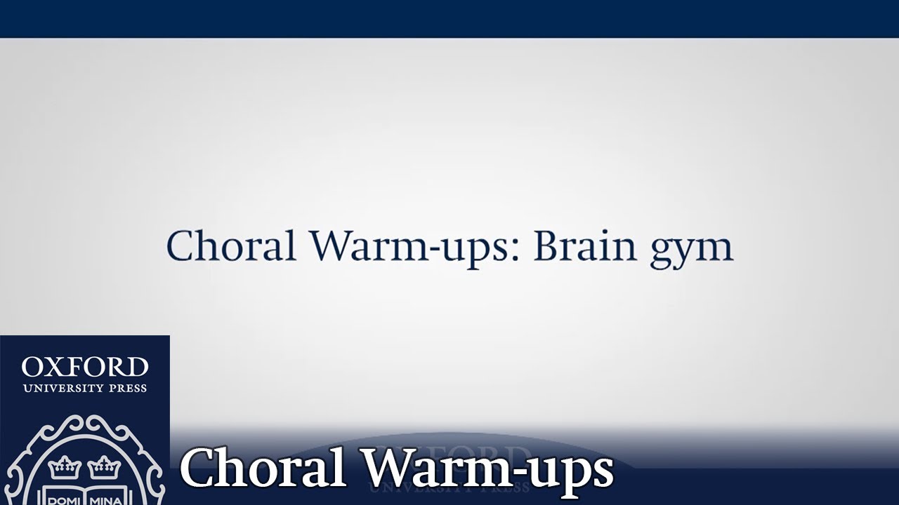 Choral Warm-ups: Brain gym | James Davey