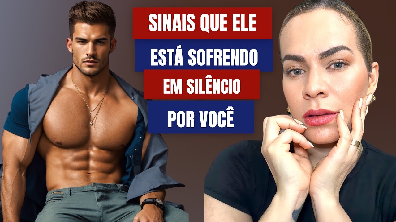 SINAIS QUE ELE SOFRE EM SILÊNCIO POR VOCÊ!