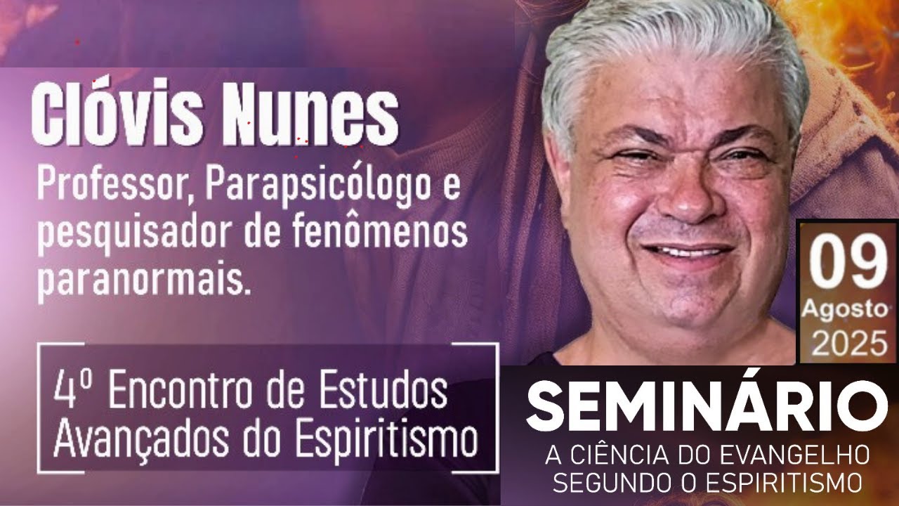 SEMINÁRIO - A Ciência do Evangelho Segundo o Espiritismo - Clóvis Nunes
