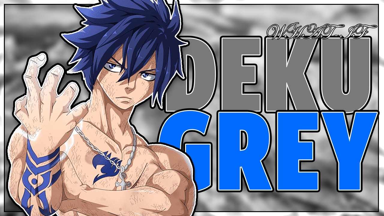 what if DEKU was the Reincarnation of Grey - MOVIE