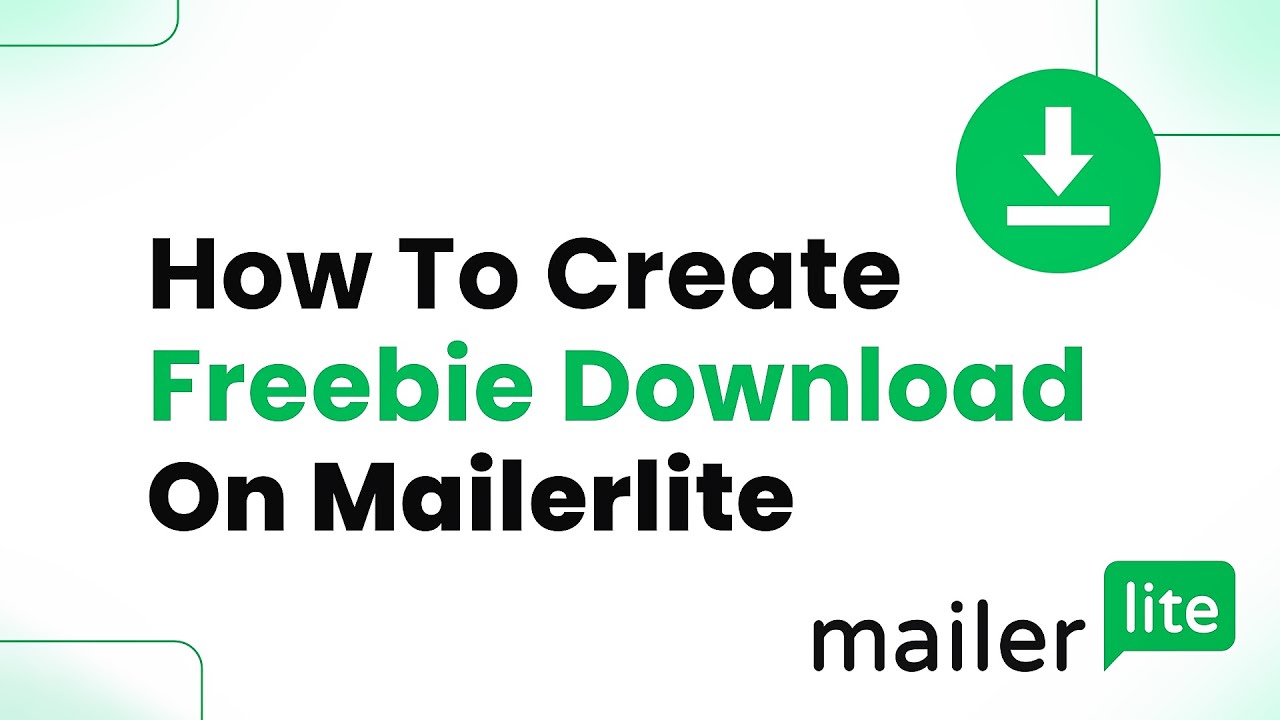 How to Create Freebie Download on MailerLite (Easily)