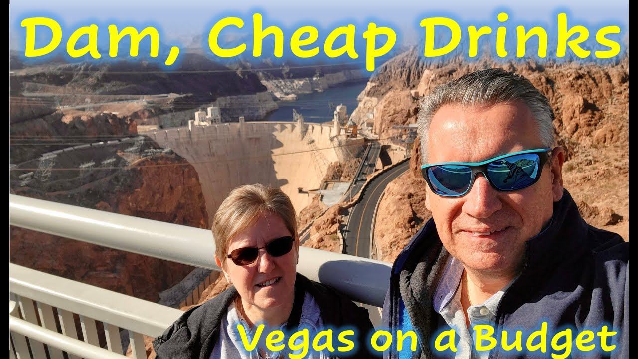 Dam, Cheap Drinks -  Vegas on a Budget